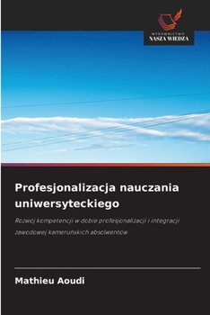 Profesjonalizacja nauczania uniwersyteckiego (Polish Edition)