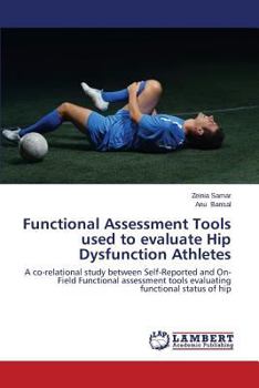 Paperback Functional Assessment Tools Used to Evaluate Hip Dysfunction Athletes Book