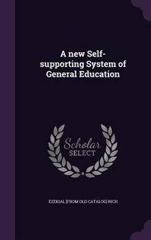 Hardcover A new Self-supporting System of General Education Book
