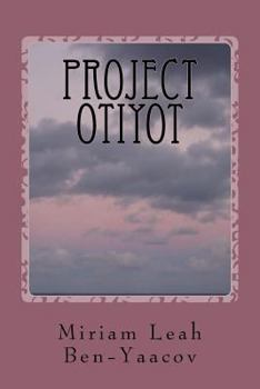 Paperback Project Otiyot: Healing Through Hebrew Letters Book