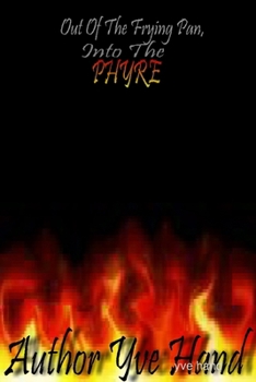 Out of the frying pan, into the PHYRE