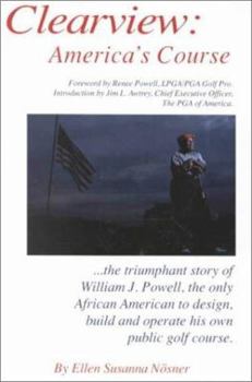 Clearview: America's Course, the Autobiography of William J. Powell