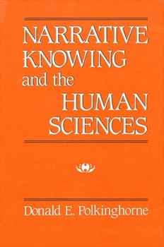 Paperback Narrative Knowing and the Human Sciences Book