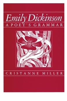 Emily Dickinson: A Poet's Grammar