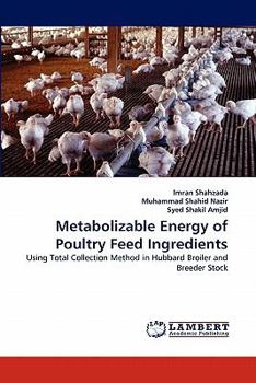 Paperback Metabolizable Energy of Poultry Feed Ingredients Book