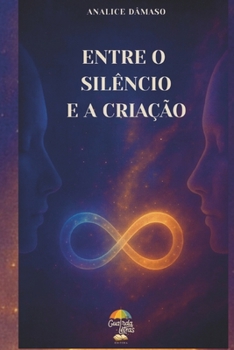 Paperback Entre o Silêncio e a Criação [Portuguese] Book