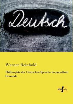 Paperback Philosophie der Deutschen Sprache im populären Gewande [German] Book