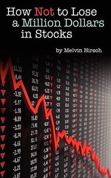 Paperback How Not to Lose a Million Dollars in Stocks Book