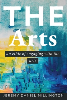 An Ethic of Engaging with The Arts