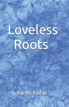 Loveless Roots