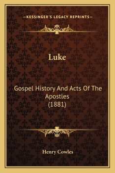 Paperback Luke: Gospel History And Acts Of The Apostles (1881) Book