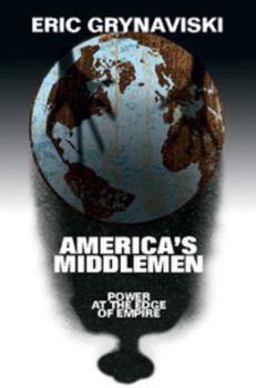 Paperback America's Middlemen: Power at the Edge of Empire Book