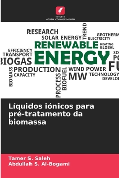 Líquidos iónicos para pré-tratamento da biomassa (Portuguese Edition)