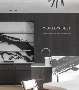 Hardcover World's Best: 50 Interiors from Around the Globe Book