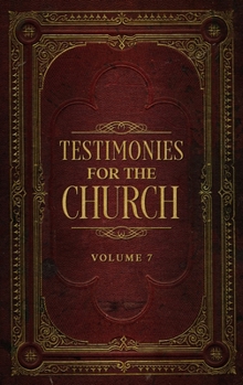 Testimonies for the Church, Vol. 7 - Book  of the Testimonies For The Church