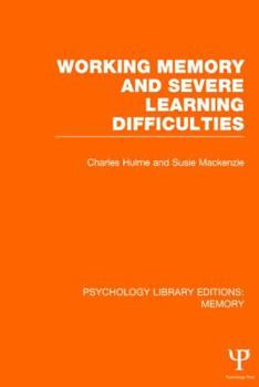 Hardcover Working Memory and Severe Learning Difficulties (PLE: Memory) Book