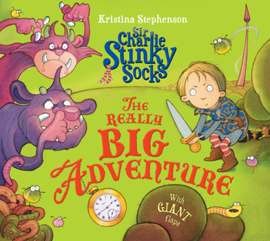 Sir Charlie Stinkysocks and the Really Big Adventure - Book  of the Sir Charlie Stinky Socks