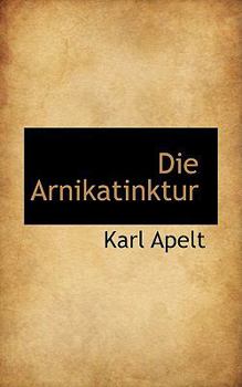 Paperback Die Arnikatinktur Book