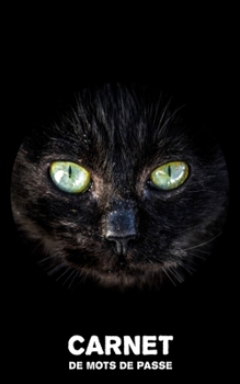 Carnet De Mots De Passe: Chat Noir Cahier Code Secret Mot De Passe Internet En Francais a5 Alphabetique Petit Format Journal - Couverture Chatons Mignons (French Edition)