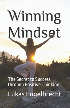 Paperback Winning Mindset: : The Secret to Success through Positive Thinking Book