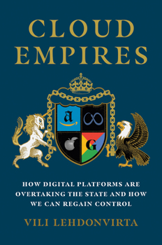 Paperback Cloud Empires: How Digital Platforms Are Overtaking the State and How We Can Regain Control Book