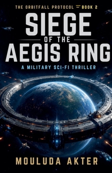 Siege of the Aegis Ring (Orbitfall Protocol)