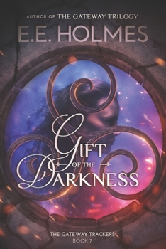 Gift of the Darkness : The Gateway Trackers Book 7
