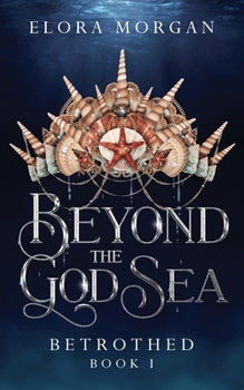 Beyond the God Sea: Betrothed