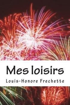 Mes loisirs: poésies