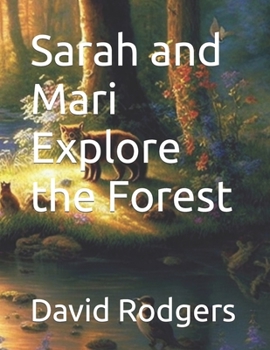 Paperback Sarah and Mari Explore the Forest Book