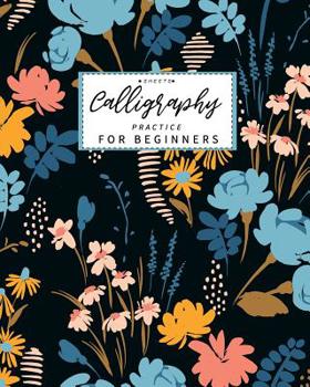 Paperback Calligraphy Practice Sheets for Beginners: Calligraphy Paper slanted grid workbook for lettering artist and lettering for beginners slanted grid Not u Book