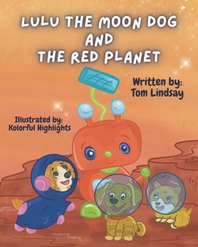 Paperback Lulu the Moon Dog and the Red Planet Book