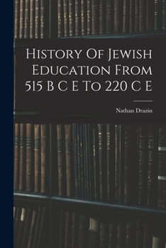 Paperback History Of Jewish Education From 515 B C E To 220 C E Book