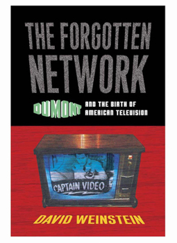 Paperback The Forgotten Network: Dumont and the Birth of American Television Book