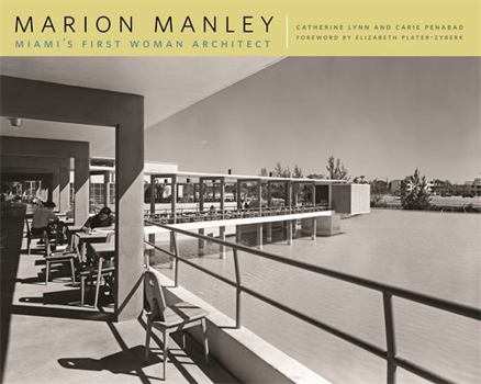 Paperback Marion Manley: Miami's First Woman Architect Book