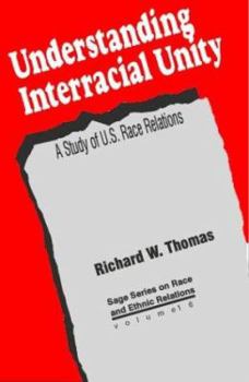 Paperback Understanding Interracial Unity: A Study of U.S. Race Relations Book