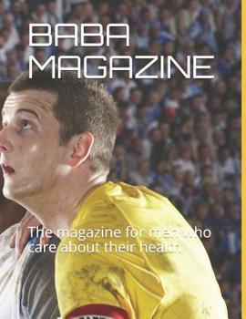 Paperback Baba Magazine: The magazine for men who care about their health Book