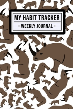 My Habit Tracker Journal: Rhino Habit Tracker / Journal  | 52 Weeks | Undated (6x9)
