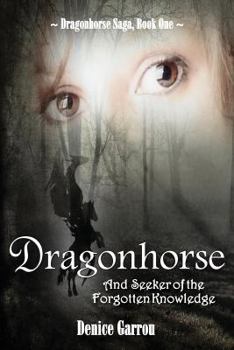 Paperback Dragonhorse and Seeker of the Forgotten Knowledge Book