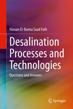 Hardcover Desalination Processes and Technologies: Questions and Answers Book
