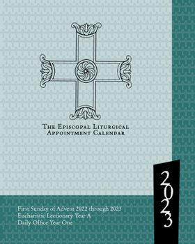 2023 Episcopal Liturgical Appointment Calendar: December 2022 through December 2023