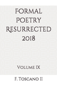 Paperback Formal Poetry Resurrected 2018: Volume IX Book