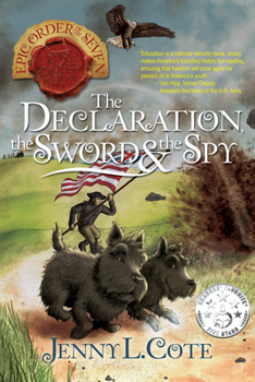 The Declaration, the Sword and the Spy - Book #8 of the Epic Order of the Seven