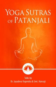 Paperback Yoga Sutras of Patanjali: Talks by Dr. Jayadeva Yogendra & Smt. Hansaji Book