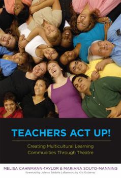 Paperback Teachers ACT Up! Creating Multicultural Learning Communities Through Theatre Book