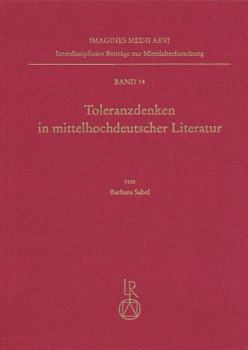 Hardcover Toleranzdenken in Mittelhochdeutscher Literatur [German] Book