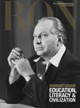 Hardcover Humanitarian, Education, Literacy & Civilization: L. Ron Hubbard Series, Humanitarian Book
