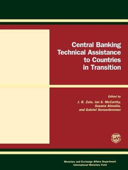 Central Banking Technical Assistance to Countries in Transition: Papers and Proceedings of Meeting of Donor and Recipient Central Banks and Internat