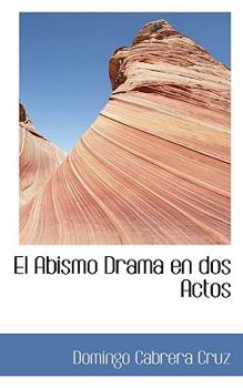 El Abismo Drama en dos Actos