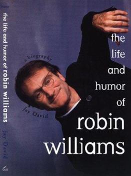 Paperback The Life and Humor of Robin Williams: A Biography Book